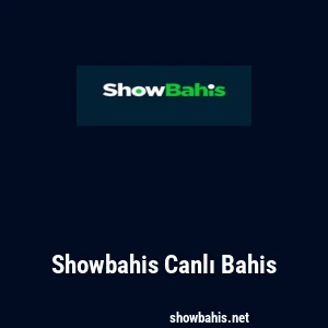 Showbahis Canlı Bahis