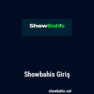 Showbahis Giriş
