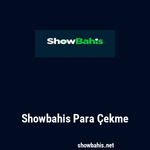 Showbahis Para Çekme