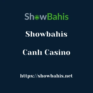 Showbahis Canlı Casino