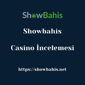 Showbahis Casino İncelemesi