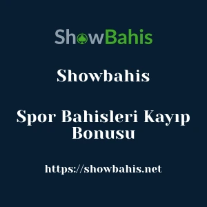 Showbahis Spor Bahisleri Kayıp Bonusu