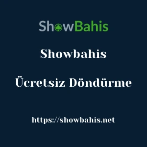 Showbahis Ücretsiz Döndürme